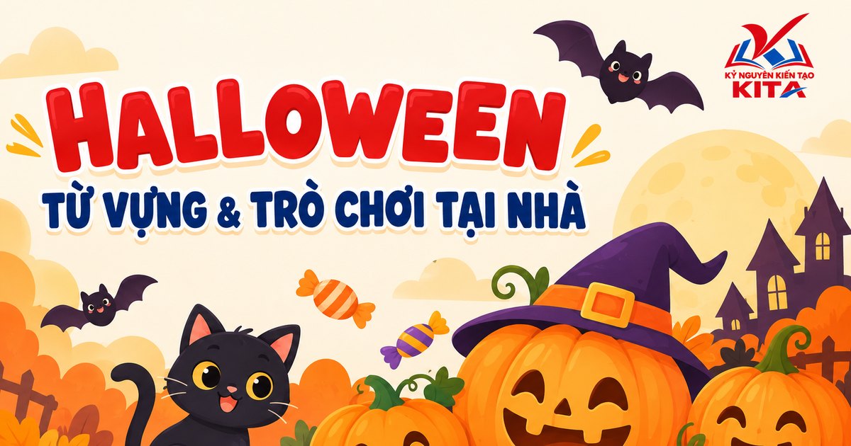 Từ vựng tiếng Anh Halloween cho bé học cùng ba mẹ tại nhà