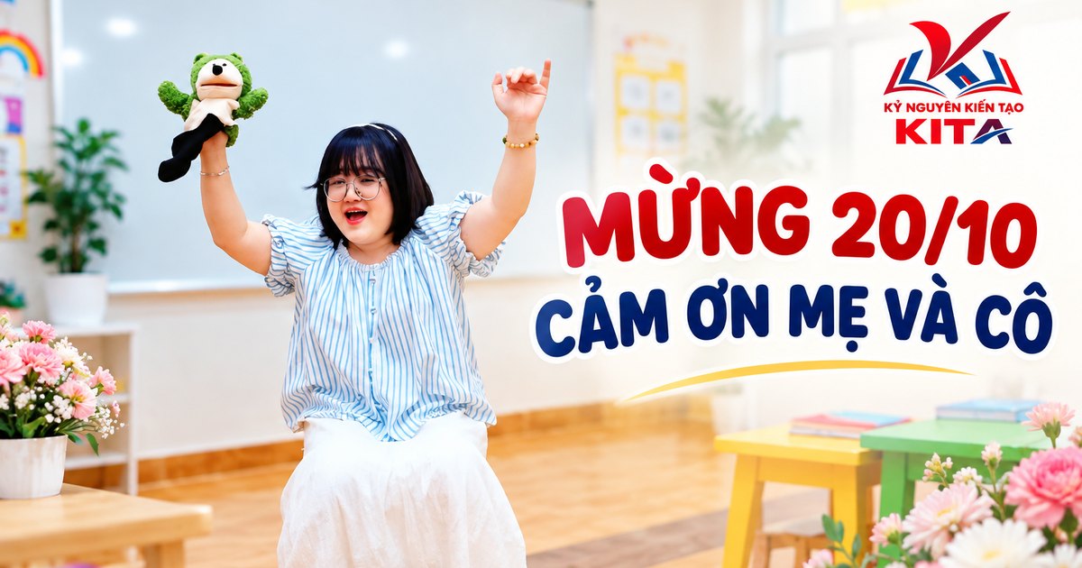Mừng 20/10 – cảm ơn mẹ và cô, KITA Trung Tâm Ngoại Ngữ Kỷ Nguyên Kiến Tạo